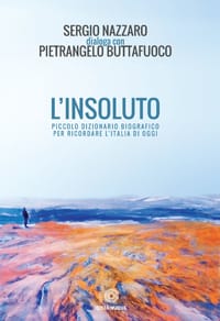 L’insoluto (piccolo dizionario biografico per ricordare l’Italia di oggi)