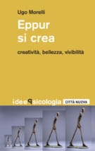 Eppur si crea (creatività, bellezza, vivibilità)